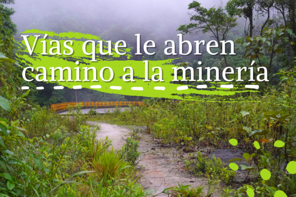 Vias que abren camino a la mineria